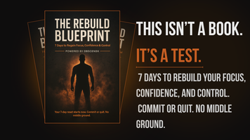 THE REBUILD BLUEPRINT — 7 Days to Regain Focus, Confidence & Control